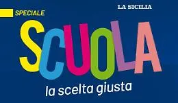 SPECIALE &laquo;SCUOLA LA SCELTA GIUSTA&raquo;