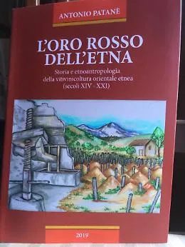 "L'Oro rosso dell'Etna", l'epopea della viticoltura nel libro dello storico Antonio Patan&egrave;