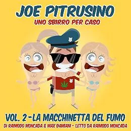 Joe Pitrusino, l'anti Montalbano di Raimondo Moncada e Max Damiani