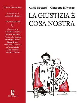 "La Giustizia &egrave; Cosa nostra"
Quando la mafia aggiustava i processi