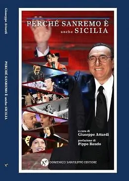 &laquo;Perch&eacute; Sanremo &egrave; anche Sicilia&raquo;, in edicola il nuovo libro di Giuseppe Attardi