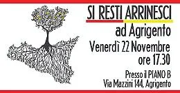 "Si resti arrinesci" il 22 novembre ad Agrigento