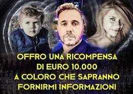 "Viviana e Joele sono stati uccisi", marito offre taglia da 10mila euro a chi lo aiuter&agrave;