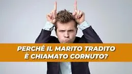 Perch&eacute; il marito tradito &egrave; chiamato "cornuto"?