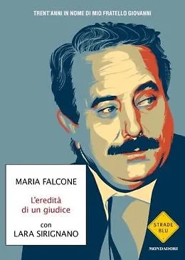 Maria Falcone ricorda il fratello nel libro "L'eredit&agrave; di un giudice"