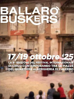 Ballar&ograve; Buskers Festival: il cuore dello spettacolo di strada a Palermo