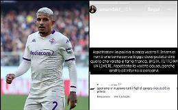 Fiorentina nel caos, i messaggi social shock alle mogli dei giocatori: &laquo;Vi devono morire i figli di cancro&raquo; 