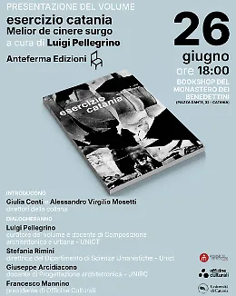 Catania si rialza: presentazione di Esercizio Catania. Melior de cinere surgo