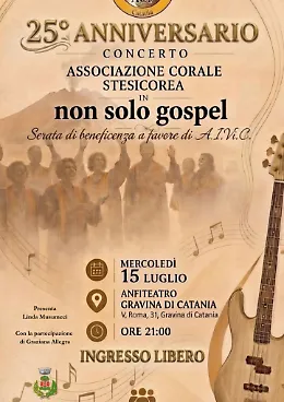 15 luglio all'Anfiteatro di Gravina di Catania: gospel, risate e solidariet&agrave; per i 25 anni di Stesicorea