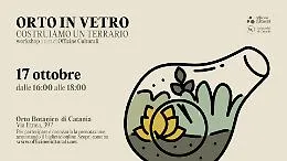 Orto in vetro: costruiamo un terrario, workshop all'Orto Botanico
