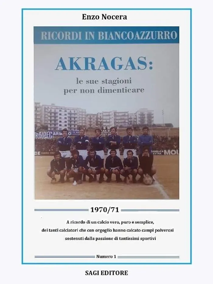 Ecco "Le stagioni dell'Akragas 1970-71 per non dimenticare"